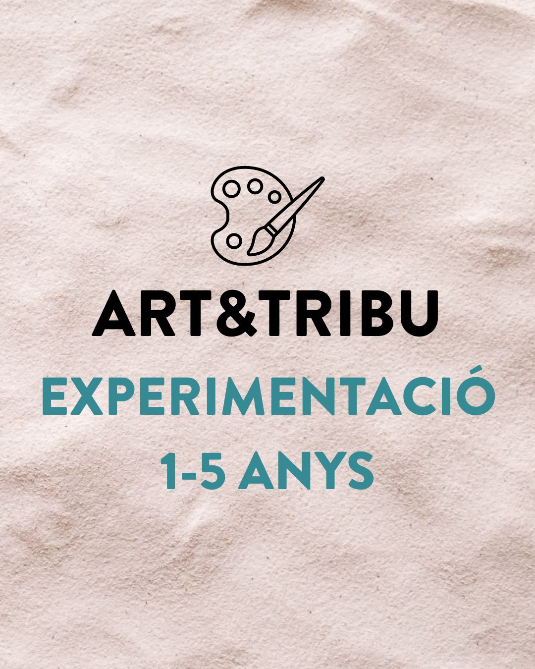Art&Tribu - experimentació 0-5
