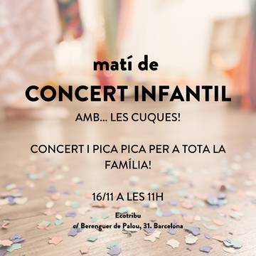 16/11 Concert infantil amb Les Cuques!