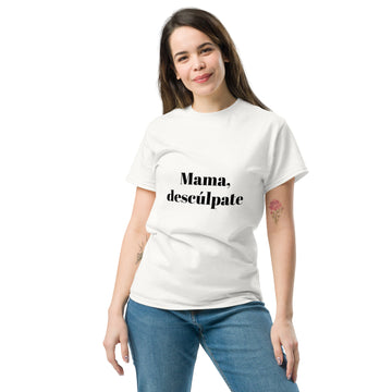 Camiseta Mama descúlpate